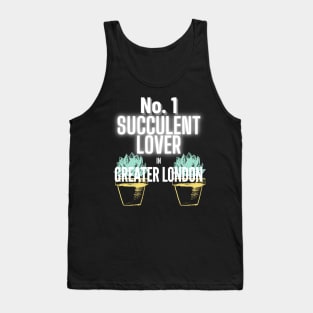 The No.1 Succulent Lover In Greater London Tank Top